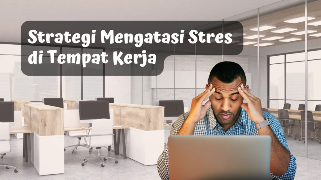 Cara Mengatasi Stres Saat Mencari Pekerjaan Baru
