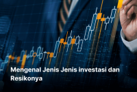 Mengenal Jenis Jenis investasi dan Resikonya Apa Saja Risiko Yang Terkait Dengan Investasi