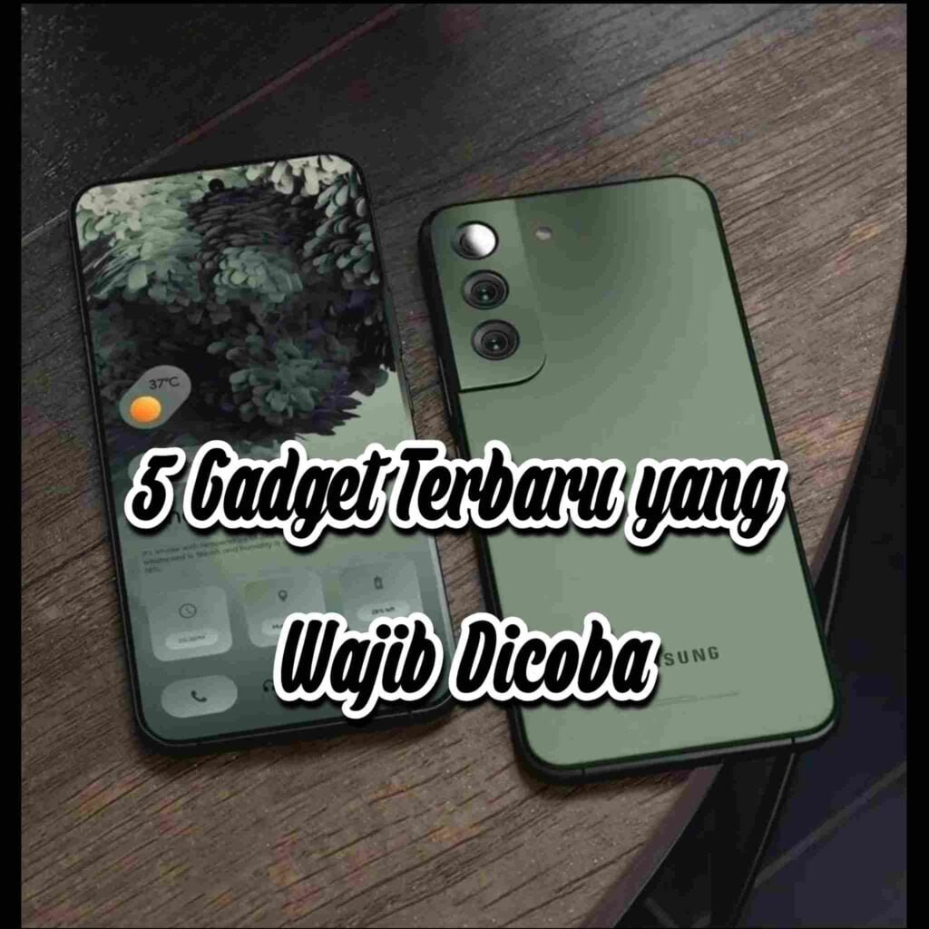 Apa Saja Gadget Terbaru Yang Diluncurkan Tahun Ini