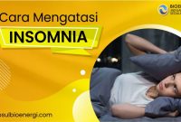 Cara Efektif Mengatasi Insomnia Dan Masalah Tidur