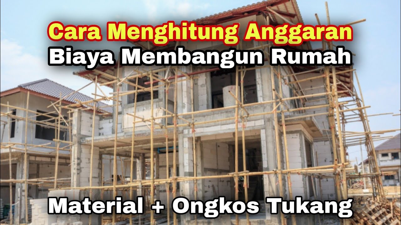 Cara Menghitung Anggaran Untuk Beli Rumah